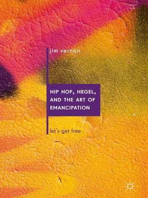 cover image of Hip Hop, Hegel, and the Art of Emancipation